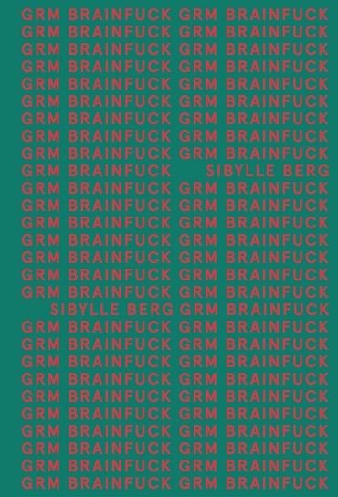 GRM BRAINFUCK (ADN) | 9788413620534 | BERG, SIBYLLE