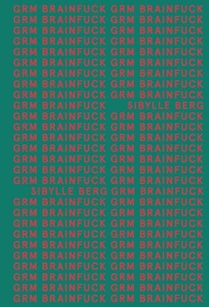 GRM BRAINFUCK (ADN) | 9788413620534 | BERG, SIBYLLE