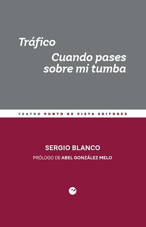 TRÁFICO. CUANDO PASES SOBRE MI TUMBA | 9788418322136 | BLANCO, SERGIO