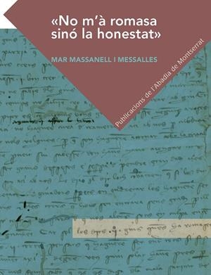 NO M'À ROMASA SINÓ LA HONESTAT | 9788491911173 | MASSANELL I MESSALLES, MAR