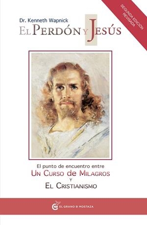 EL PERDÓN Y JESÚS | 9788493809102 | WAPNICK, KENNETH