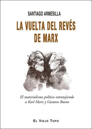 LA VUELTA DEL REVÉS DE MARX | 9788417700928 | ARMESILLA, SANTIAGO