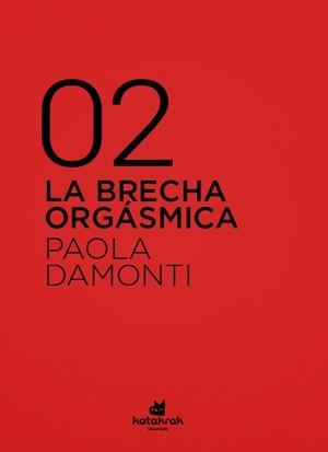 LA BRECHA ORGÁSMICA. | 9788416946471 | DAMONTI, PAOLA