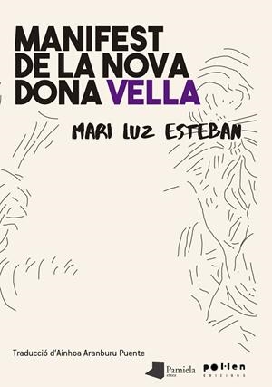MANIFEST DE LA NOVA DONA VELLA | 9788416828661 | ESTEBAN, MARI LUZ