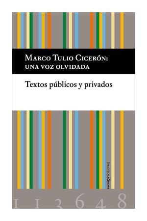 CICERÓN, UNA VOZ OLVIDADA | 9788412113648 | CICERÓN, MARCO TULIO