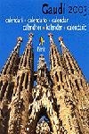 CALENDARI GAUDI 2003 -GRAPA- | 9788473068086 | CAMP, JOAQUIM