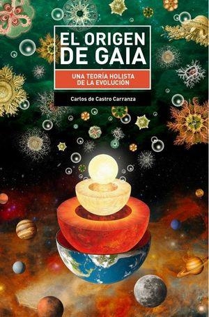 EL ORÍGEN DE GAIA | 9788412013948 | CASTRO CARRANZA, CARLOS DE