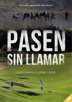 PASEN SIN LLAMAR  | 9788417852566 | LLENA LEÓN LUIS MARÍA  
