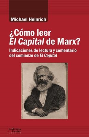 ¿CÓMO LEER EL CAPITAL DE MARX? | 9788418093647 | HEINRICH, MICHAEL