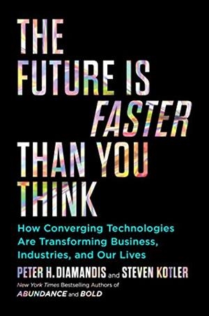 THE FUTURE IS FASTER THAN YOU THINK | 9781982109660 | DIAMANDIS, PETER H.