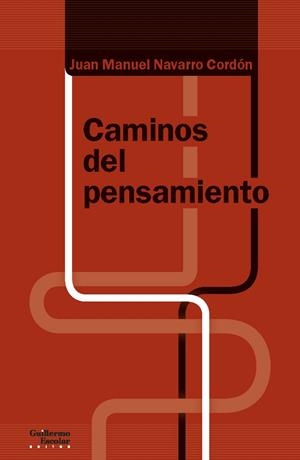 CAMINOS DEL PENSAMIENTO | 9788418093418 | NAVARRO CORDÓN, JUAN MANUEL