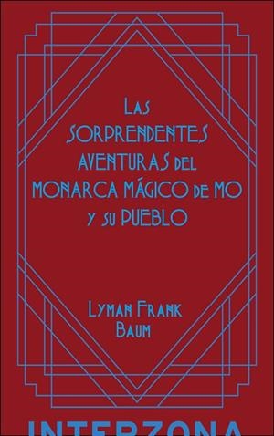 LAS SORPRENDENTES AVENTURAS DEL MONARCA MÁGICO DE MÔ | 9789873874987 | BAUM FRANK