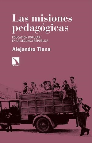 LAS MISIONES PEDAGÓGICAS | 9788413521367 | TIANA FERRER, ALEJANDRO