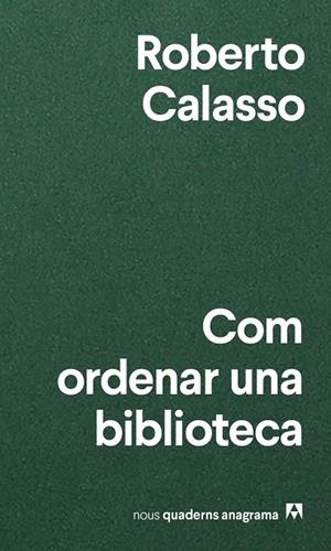 COM ORDENAR UNA BIBLIOTECA | 9788433916471 | CALASSO, ROBERTO