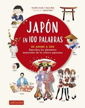 JAPÓN EN 100 PALABRAS | 9788418100482 | CIVARDI, ORNELLA/BLAIR, GAVIN