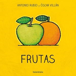 FRUTAS | 9788484644873 | RUBIO HERRERO, ANTONIO/VILLÁN SEOANE, ÓSCAR
