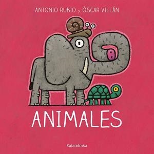 ANIMALES | 9788484644859 | RUBIO HERRERO, ANTONIO/VILLÁN SEOANE, ÓSCAR