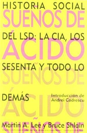 SUEÑOS DE ACIDO | 9788492100163 | LEE, MARTIN A.; SHLAIN, BRUCE