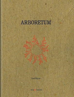 ARBORETUM | 9786078619214 | DAVID BYRNE