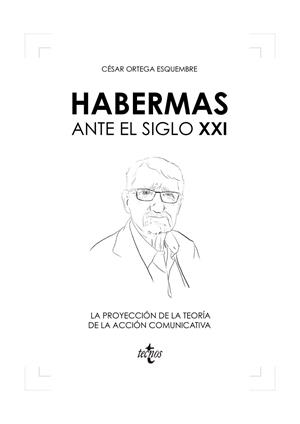 HABERMAS ANTE EL SIGLO XXI | 9788430981595 | ORTEGA ESQUEMBRE, CÉSAR