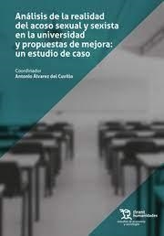 ANÁLISIS DE LA REALIDAD DEL ACOSO SEXUAL Y SEXISTA EN LA UNIVERSIDAD Y PROPUESTA | 9788418534812 | ÁLVAREZ DEL CUVILLO, ANTONIO/Y OTROS