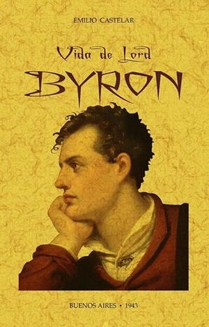 VIDA DE LORD BYRON | 9788490016855 | CASTELAR, EMILIO