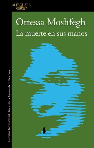 LA MUERTE EN SUS MANOS | 9788420456065 | MOSHFEGH, OTTESSA