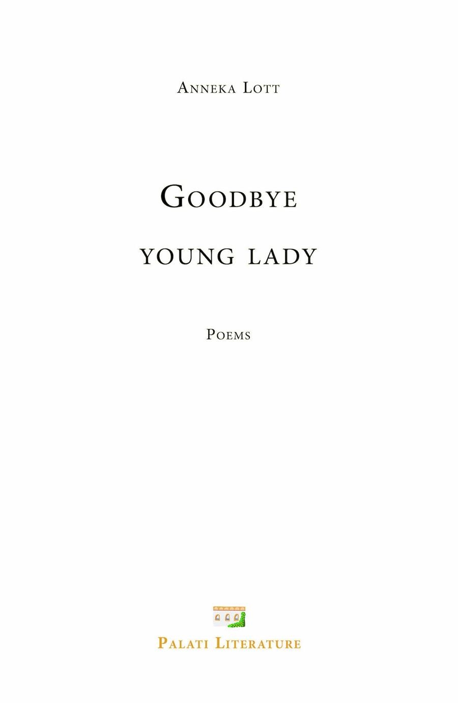 GOODBYE YOUNG LADY | 9781838469412 | LOTT, ANNEKA