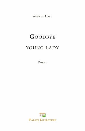 GOODBYE YOUNG LADY | 9781838469412 | LOTT, ANNEKA