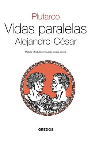 VIDAS PARALELAS. ALEJANDRO-CÉSAR | 9788424939649 | PLUTARCO