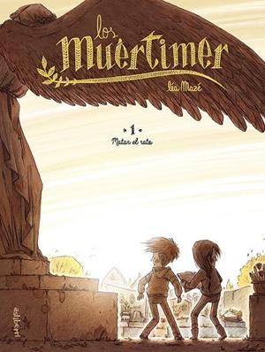 LOS MUÉRTIMER 1. MATAR EL RATO | 9788418215490 | MAZÉ, LÉA