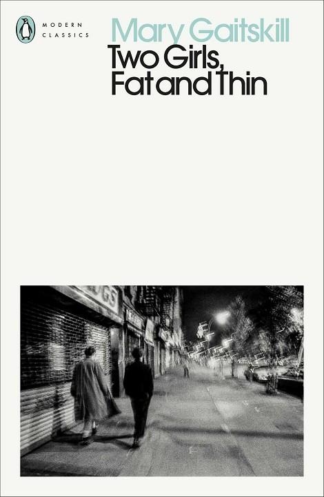 TWO GIRLS, FAT AND THIN | 9780241464151 | GAITSKILL, MARY