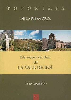 NOMS DE LLOC DE LA VALL DE BOI, | 9788479359850 | TERRADO PABLO, XAVIE