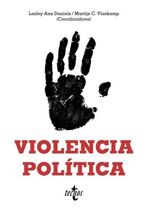 VIOLENCIA POLÍTICA | 9788430981366 | DANIELS, LESLEY-ANN/VLASKAMP, MARTIJN CHRISTIAN/BALCELLS VENTURA, LAIA/BRADLEY, MIRIAM/CALLE ROBLES,