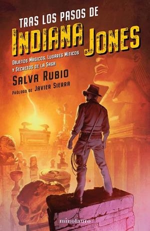 TRAS LOS PASOS DE INDIANA JONES | 9788445010235 | RUBIO, SALVA