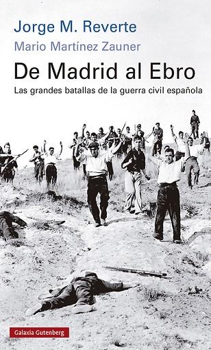 DE MADRID AL EBRO- RÚSTICA | 9788418807268 | M. REVERTE, JORGE/MARTÍNEZ ZAUNER, MARIO