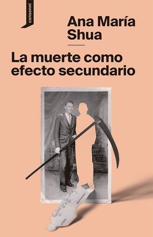 LA MUERTE COMO EFECTO SECUNDARIO | 9788416205707 | SHUA, ANA MARÍA