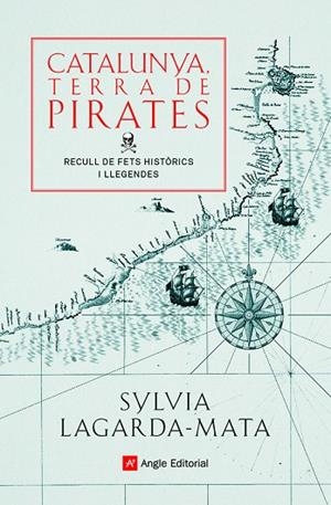 CATALUNYA, TERRA DE PIRATES | 9788418197772 | LAGARDA-MATA, SYLVIA