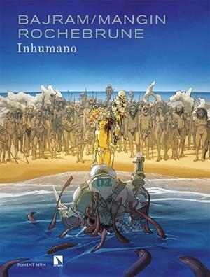 INHUMANO | 9788418309113 | BAJRAM DENIS / DE ROCHEBRUNE THIBAUD / MANGIN VALÉRIE