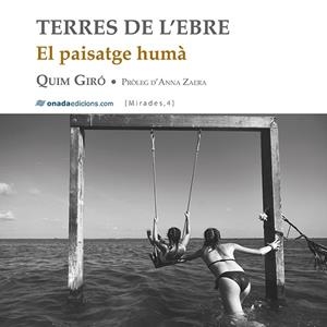 TERRES DE L’EBRE. EL PAISATGE HUMÀ | 9788417638412 | GIRÓ FÀBREGA, QUIM