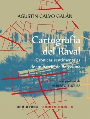 CARTOGRAFIA DEL RAVAL | 9788412311297 | CALVO GALAN, AGUSTIN