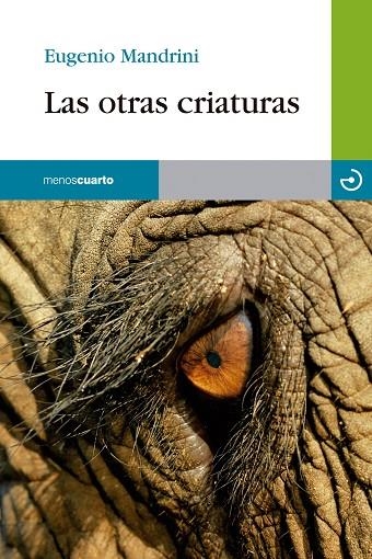 LAS OTRAS CRIATURAS | 9788415740070 | MANDRINI, EUGENIO