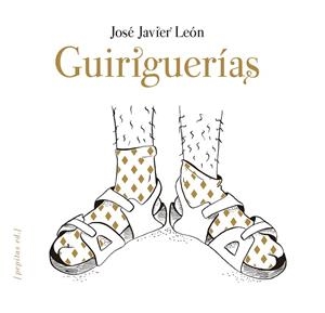 GUIRIGUERÍAS | 9788417386924 | LEÓN SILLERO, JOSÉ JAVIER