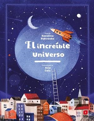 EL INCREÍBLE UNIVERSO | 9788413185576 | BAKOWSKA, KAROLINA