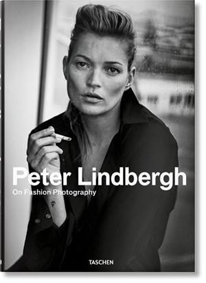 PETER LINDBERGH. ON FASHION PHOTOGRAPHY | 9783836584425 | LINDBERGH, PETER