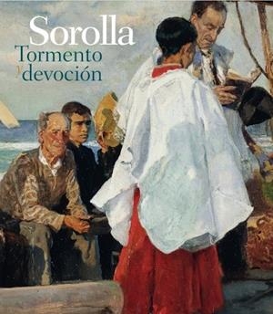 SOROLLA. TORMENTO Y DEVOCIÓN | 9788412346862 | PÉREZ VELARDE, LUIS ALBERTO