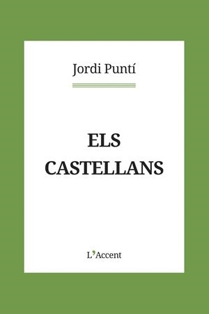 ELS CASTELLANS | 9788418680083 | PUNTÍ, JORDI