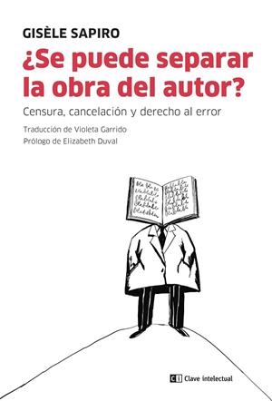 ¿SE PUEDE SEPARAR LA OBRA DEL AUTOR? | 9788412328578 | SAPIRO, GISÈLE