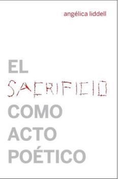 EL SACRIFICIO COMO ACTO POÉTICO | 9788494126666 | LIDDELL ANGÉLICA