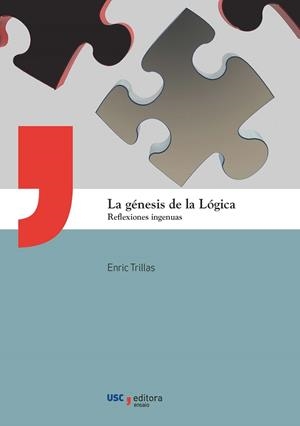 LA GÉNESIS DE LA LÓGICA | 9788418445576 | TRILLAS, ENRIC